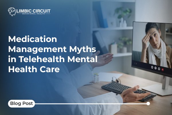 Telehealth psychiatry consultation showing clinician on video call with patient discussing medication management and mental health concerns; Limbic Circuit Behavioral Health, Texas; services include psychiatric evaluation, medication management, telepsychiatry, CBT, dementia care, trauma and stress‑related disorders, personality disorder treatment.
